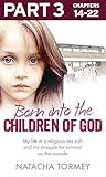 Born into the Children of God: Part 3 of 3: My life in a religious sex cult and my struggle for survival on the outside