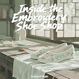 Inside the Embroidery Shoe Shop