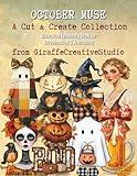 October Muse Collage Book: 200+ Whimsical October Cut-Outs and Background Pages Featuring Pumpkins, Ghosts, Leaves, Witches, Cats, Autumn Magic, and Cozy Seasonal Ephemera for Creative Projects