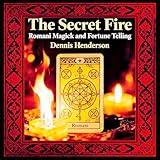 The Secret Fire: Romani Magick and Fortune Telling