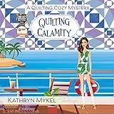 Quilting Calamity: Quilting Cozy Mysteries, Book 2