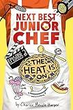 The Heat Is On (Next Best Junior Chef Book 2)