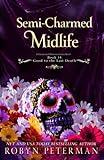 Semi-Charmed Midlife: A Paranormal Women’s Fiction Novel: Good To The Last Death, Book Fourteen