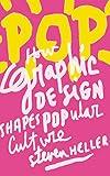 POP: How Graphic Design Shapes Popular Culture