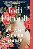 By Any Other Name: A Novel