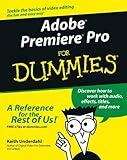 Adobe® Premiere® Pro For Dummies® (For Dummies (Computers))