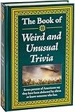 The Book of Weird and Unusual Trivia