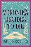 Veronika Decides to Die: From the Bestselling Author of The Alchemist