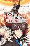 I Kept Pressing the 100-Million-Year Button and Came Out on Top, Vol. 7 (manga) (I Kept Pressing the 100-Million-Year Button and Came Out on Top (manga))
