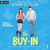 The Buy-In: Love Stories in Sheet Cake Sweet Rom Com Series, Book 1