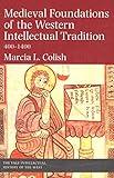 Medieval Foundations of the Western Intellectual Tradition (Yale Intellectual History of the West Series)