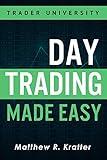 Day Trading Made Easy: A Simple Strategy for Day Trading Stocks