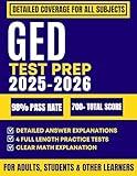 GED TEST PREP 2025-2026: The All-in-One Guide for All Subjects, with Proven Strategies and Full-Length Practice Exams to Achieve Your Best Score