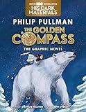 The Golden Compass Graphic Novel, Complete Edition (His Dark Materials)
