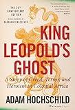 King Leopold's Ghost: A Story of Greed, Terror, and Heroism in Colonial Africa