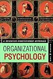 Organizational Psychology: A Scientist Practitioner Approach