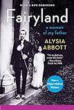 Fairyland: A Memoir of My Father