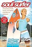 Soul Surfer: A True Story of Faith, Family, and Fighting to Get Back on the Board (An Inspiring True Story)