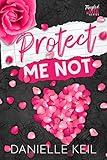 Protect Me Not: An enemies to lovers, contemporary fairy tale retelling mashup (Tangled Web Book 1)