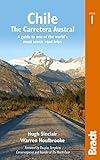 Chile: Carretera Austral: A guide to one of the world's most scenic road trips (Bradt Travel Guides)