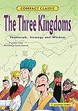 The Three Kingdoms: Teamwork, Strategy and Wisdom (Compact Classic)