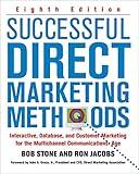 Successful Direct Marketing Methods: Interactive, Database, and Customer-Based Marketing for Digital Age