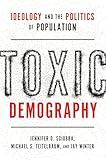 Toxic Demography: Ideology and the Politics of Population