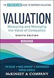 Valuation Workbook: Measuring and Managing the Valuation of Companies (Wiley Finance)