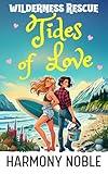Wilderness Rescue Tides of Love: A Sapphic Alaska Rescue Romance