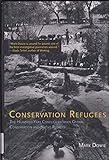 Conservation Refugees: The Hundred-Year Conflict Between Global Conservation and Native Peoples