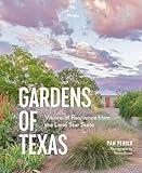 Gardens of Texas: Visions of Resilience from the Lone Star State