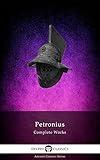 Delphi Complete Works of Petronius - Satyricon (Illustrated) (Delphi Ancient Classics Book 51)
