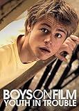Boys on Film: Youth in Trouble