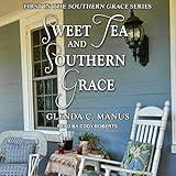 Sweet Tea and Southern Grace: Southern Grace Series, Book 1
