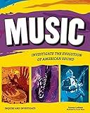 Music: INVESTIGATE THE EVOLUTION OF AMERICAN SOUND (Inquire and Investigate)