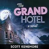 The Grand Hotel: A Novel