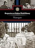Watergate (Perspectives on Modern World History)
