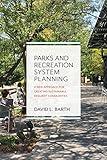 Parks and Recreation System Planning: A New Approach for Creating Sustainable, Resilient Communities