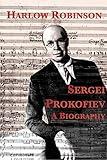Sergei Prokofiev: A Biography