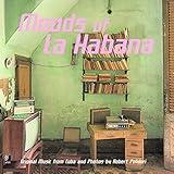 Moods of La Habana: Original Music from Cuba and Photos by Robert Polidori