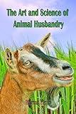 The Art and Science of Animal Husbandry