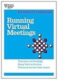 Running Virtual Meetings (HBR 20-Minute Manager Series)