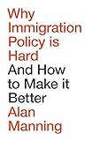 Why Immigration Policy Is Hard: And How to Make It Better
