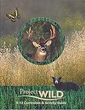 Project Wild K-12 Curriculum & Activity Guide (Project Wild)