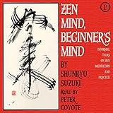 Zen Mind, Beginner's Mind: Informal Talks on Zen Meditation and Practice