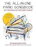 The All-In-One Piano Songbook: 101 Timeless Hits for Every Pianist: From Bach to the Beatles — and Beyond! (The All-In-One Piano Songbook Series: A Complete Path to Piano Success!)