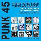 PUNK 45: There Is No Such Thing As Society – Get A Job, Get A Car, Get A Bed, Get Drunk! Underground Punk And Post-Punk in the UK 1977-81 (CYAN BLUE VINYL)