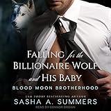 Falling for the Billionaire Wolf and His Baby: Blood Moon Brotherhood Series, Book 1