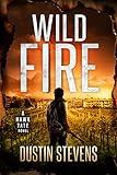 Wild Fire: A Crime Action Thriller
