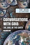 Conversations with Gaia - The Soul of the Earth: Volume 1